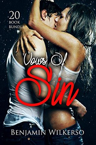 Read Online Erotica: Vows Of Sin (New Adult Romance Multi Book Mega Bundle Erotic Sex Tales Taboo Box Set)(New Adult Erotica, Contemporary Coming Of Age Fantasy, Fetish) - Benjamin Wilkerson | PDF