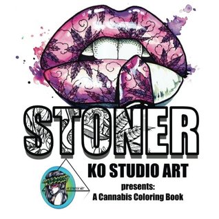 Read KO Studio Art Coloring: STONER: A Cannabis Coloring experience: Volume 2 - S.polani Bovee file in PDF