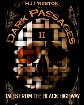 Read Online Dark Passages II: Tales from the Black Highway - M.J. Preston file in PDF