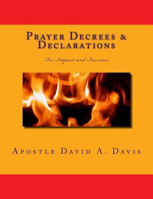 Read Online Prayer Decrees and Declarations for Impact and Increase - David A. Davis file in PDF