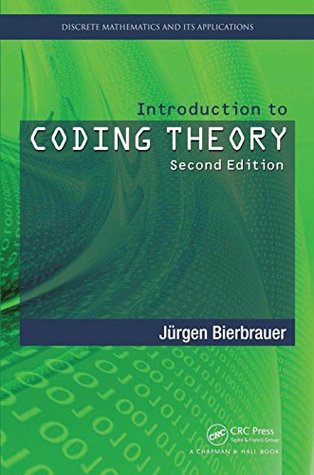 Full Download Introduction to Coding Theory, Second Edition (Discrete Mathematics and Its Applications) - Jurgen Bierbrauer file in PDF