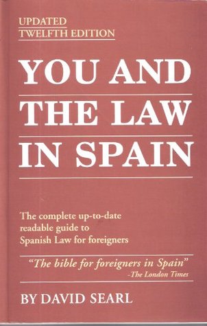 Read You and the Law in Spain 2001: The Complete Up-to-date Readable Guide to Spanish Law for Foreigners - David Searl | ePub