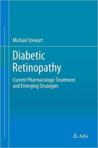 Read Diabetic Retinopathy: Current Pharmacologic Treatment and Emerging Strategies - Michael Stewart file in ePub