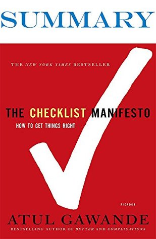 Full Download Summary of The Checklist Manifesto: How to Get Things Right by Atul Gawande Key Concepts in 15 Min or Less - La Moneda Publishing file in ePub