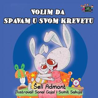 Read I Love to Sleep in My Own Bed (Serbian Edition - Latin alphabet) - Shelley Admont | PDF