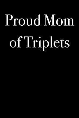 Download Proud Mom of Triplets: Blank Lined Journal - 6x9 - Gift for Mother -  | ePub