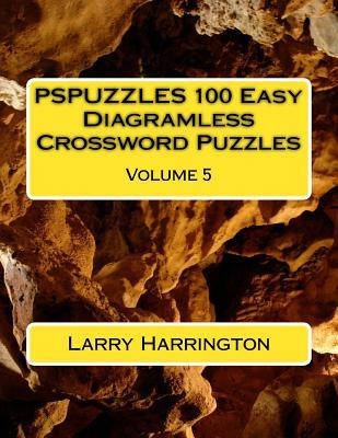 Read Pspuzzles 100 Easy Diagramless Crossword Puzzles Volume 5 - Larry Harrington file in ePub