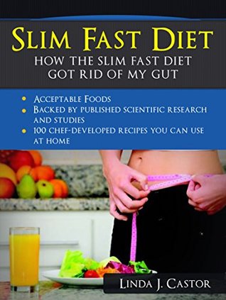 Read Slim Fast Diet: How the Slim Fast Diet Got Rid of My Gut - Linda J. Castor | ePub