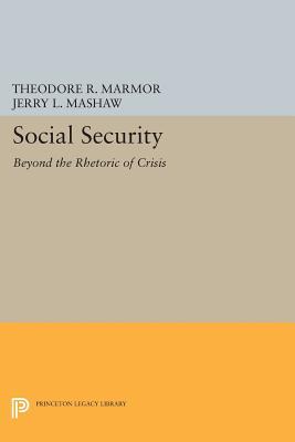 Read Social Security: Beyond the Rhetoric of Crisis - Theodore R. Marmor | ePub