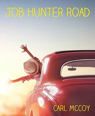 Read Job Hunter Road: Comedy and Self-Help on the Path to Finding a Job - Carl V. McCoy file in PDF