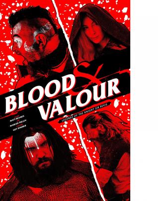 Read Online Blood and Valour: Legends of the Knight Sir Bevis - Matt Beames | PDF