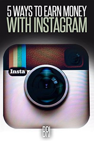 Download 5 Ways to Earn Money on Instagram (How to Make Money Online) - Bri file in ePub
