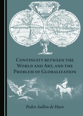 Download Continuity Between the World and Art, and the Problem of Globalization - Pedro Aullan de Haro file in ePub
