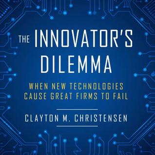 Full Download The Innovator's Dilemma: When New Technologies Cause Great Firms to Fail - Clayton M. Christensen | ePub
