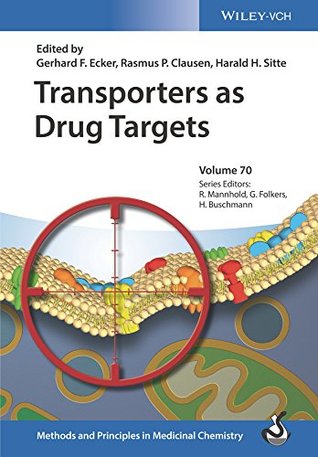 Read Online Transporters as Drug Targets (Methods and Principles in Medicinal Chemistry) - Gerhard F. Ecker file in ePub