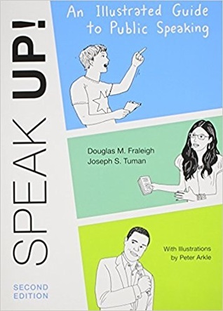 Read Speak Up: An Illustrated Guide to Public Speaking [with iClaim 2.0 Access Code] - Douglas M. Fraleigh | ePub