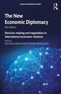 Read The New Economic Diplomacy: Decision-Making and Negotiation in International Economic Relations - Nicholas Bayne file in PDF