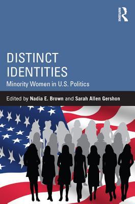 Read Online Distinct Identities: Minority Women in U.S. Politics - Nadia E Brown | PDF