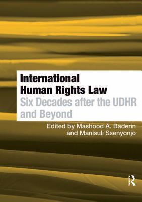 Read Online International Human Rights Law: Six Decades After the Udhr and Beyond - Manisuli Ssenyonjo | ePub