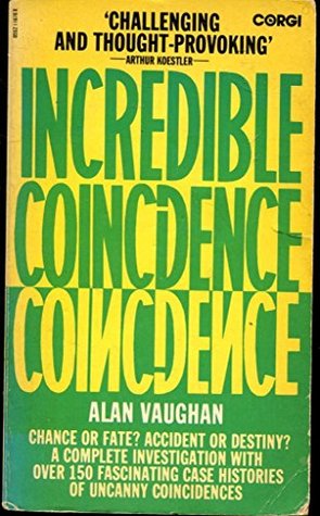 Read Online Incredible Coincidence: The Baffling World of Synchronicity - Alan Vaughan | ePub