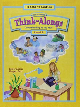 Read Online Steck-Vaughn Think Alongs: Teacher's Edition (Level B) 2000 - Steck-Vaughn | PDF