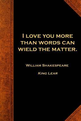 Download Shakespeare Quote Journal I Love You More Than Words: (Notebook, Diary, Blank Book) -  | PDF