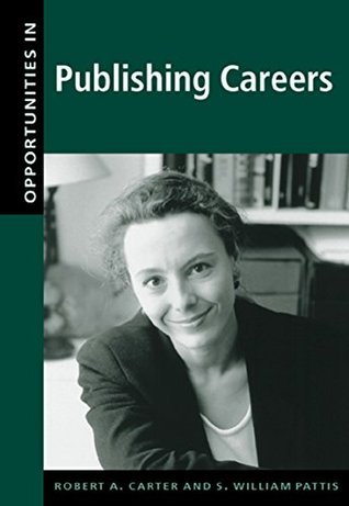Full Download Opportunities in Publishing Careers, Revised Edition (Opportunities InSeries) - Robert A. Carter file in PDF
