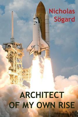 Full Download Architect of My Own Rise: Personal Development - Nicholas Sogard file in PDF