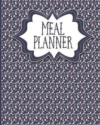 Read Meal Planner: Menu Maker & Meal Tracker to Save Time & Money -  | ePub