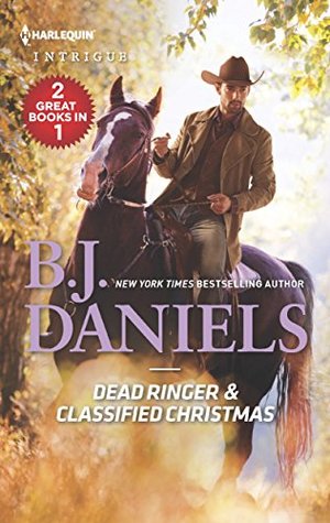Full Download Dead Ringer & Classified Christmas (Whitehorse, Montana: the Mcgraw Kidnapping) - B.J. Daniels | PDF