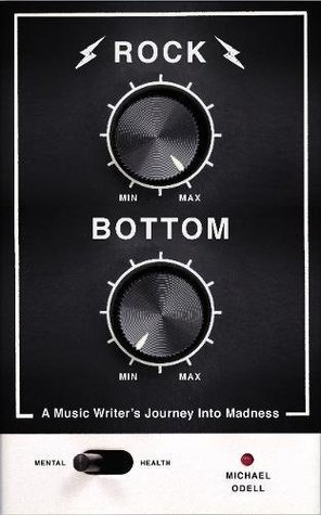 Full Download Rock Bottom: A Music Writer's Journey into Madness - Michael Odell file in ePub