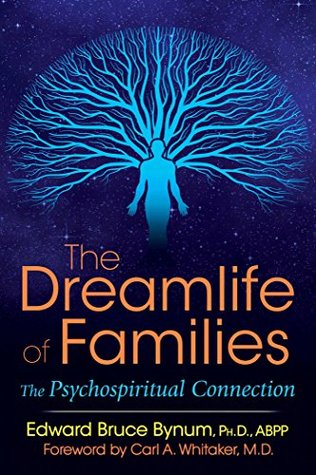 Download The Dreamlife of Families: The Psychospiritual Connection - Edward Bruce Bynum | ePub