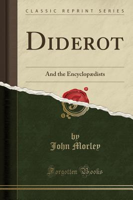Read Online Diderot: And the Encyclop�dists (Classic Reprint) - John Morley file in ePub