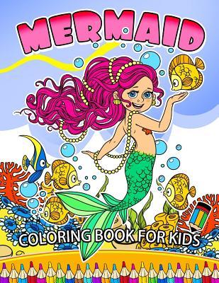 Read Mermaid Coloring Book for Kids: Coloring Book for Girls - Coloring Book for Girls | ePub