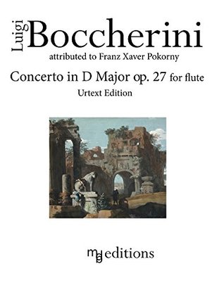 Read Boccherini Concerto in D Major op. 27 for Flute (Urtext Edition) - Luigi Boccherini | ePub