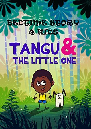 Full Download Bedtime story 4 kids - Tangu and the little one - Martina Homerova file in PDF