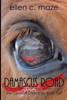 Read Online Damascus Road: The Corescu Chronicles Book Two - Ellen C. Maze file in ePub