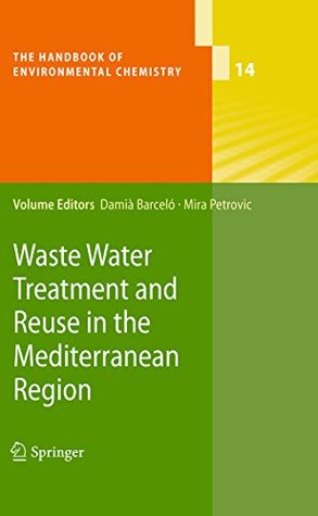 Download Waste Water Treatment and Reuse in the Mediterranean Region (The Handbook of Environmental Chemistry) - Damia Barcelo | PDF
