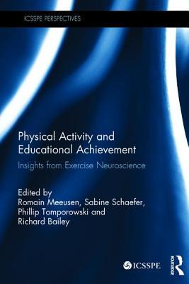 Download Physical Activity and Educational Achievement: Insights from Exercise Neuroscience - Romain Meeusen file in ePub