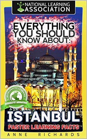 Read Everything You Should Know About: Istanbul Faster Learning Facts - Anne Richards file in ePub