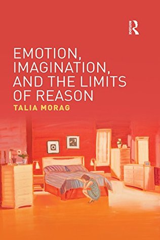 Download Emotion, Imagination, and the Limits of Reason - Talia Morag | PDF