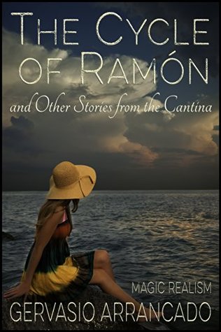 Download The Cycle of Ramón & Other Stories from the Cantina - Gervasio Arrancado file in PDF