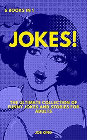 Read Jokes: 6 books in 1: The Ultimate Collection of Funny Jokes and Stories for Adults - Joe King file in ePub