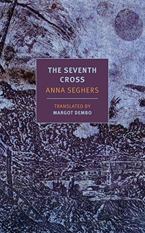 Download The Seventh Cross (New York Review Books classics) - Anna Seghers | PDF