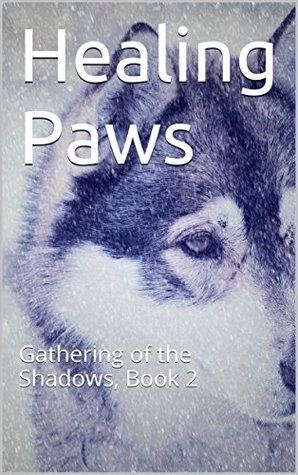 Download Healing Paws: Gathering of the Shadows, Book 2 - Michael Dennis file in ePub
