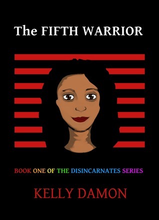 Download The Fifth Warrior (The Disincarnates Series, #1) - Kelly Damon file in PDF
