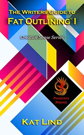 Read A Writer's Guide to Fat Outlining (Creative Sense Series Book 1) - Kat Lind | ePub