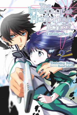 Read Online The Irregular at Magic High School, Vol. 2: Enrollment Arc, Part II - Tsutomu Satou file in PDF