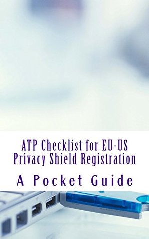 Download ATP Checklist for EU-US Privacy Shield Registration: A Pocket Guide - ATP Security Committee file in PDF