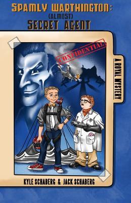 Download Spamly Warthington: (Almost) Secret Agent: A Royal Mystery - Kyle Patrick Schaberg | PDF